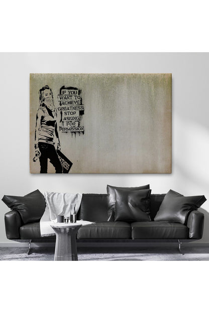 Banksy, Büyük İşler Yapmak İstiyorsanız İzin İstemeyi Bırakın Yazan Tablo-5003