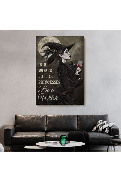 İn a World Full Of Princsses Be a Witch, Prensesle Dolu Bir Dünyada Cadı Ol Tablo-6176