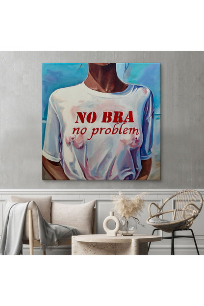 Sütyen Yok Sorun Yok Kanvas Tablo-5857