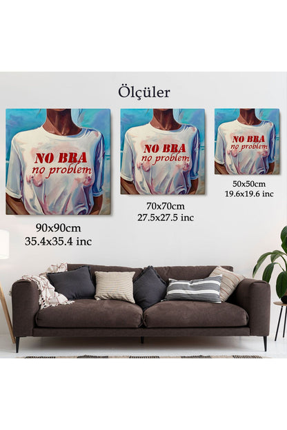 Sütyen Yok Sorun Yok Kanvas Tablo-5857