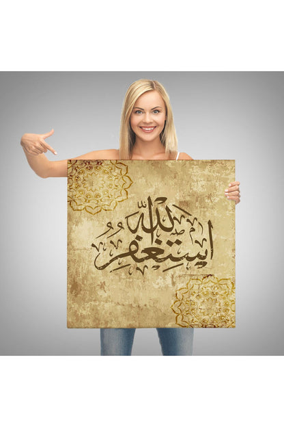 Yüce Allah'tan Mağfiret Dileyin ve O'na Tövbe Edin Yazılı Dekoratif Kanvas Tablo-3274