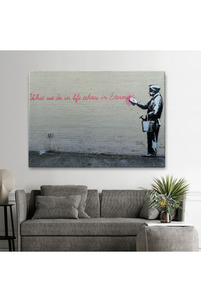 Bansky'nin Hayatta Yaptiklarimiz Ebediyette Yankilanir Yazılı Eseri Tablo-5007