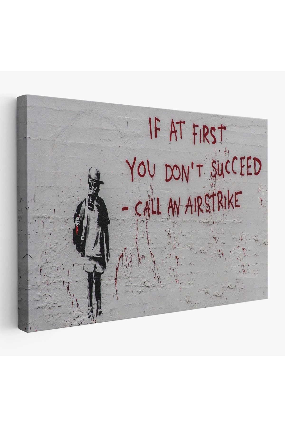 Banksy, İlk Başta Başarılı Olamazsanız, Hava Saldırısı Yapın, Kanvas Tablo-5005