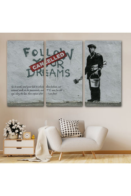 Bansky'nin Hayallerini Takip Et - İptal Edildi İsimli Eseri Kanvas Tablo-5009