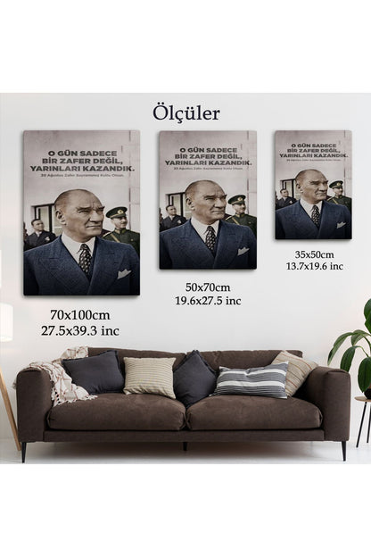 O Gün Sadece Bir Zafer Değil Yarınları Kazandık Atatürk Tablosu-6051
