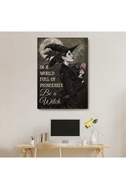 İn a World Full Of Princsses Be a Witch, Prensesle Dolu Bir Dünyada Cadı Ol Tablo-6176