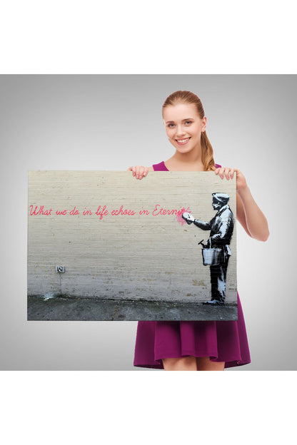 Bansky'nin Hayatta Yaptiklarimiz Ebediyette Yankilanir Yazılı Eseri Tablo-5007