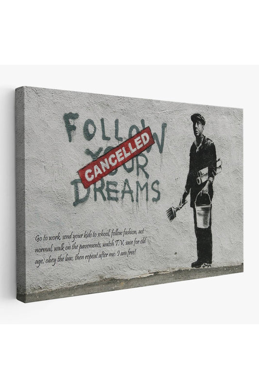 Bansky'nin Hayallerini Takip Et - İptal Edildi İsimli Eseri Kanvas Tablo-5009